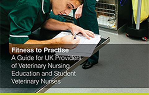 Fitness to Practise A Guide for UK Providers of Veterinary Nursing Education and Student Veterinary Nurses 